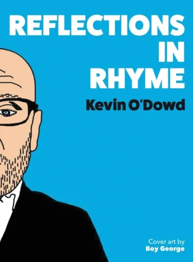 Reflections in Rhyme - Kevin O'Dowd