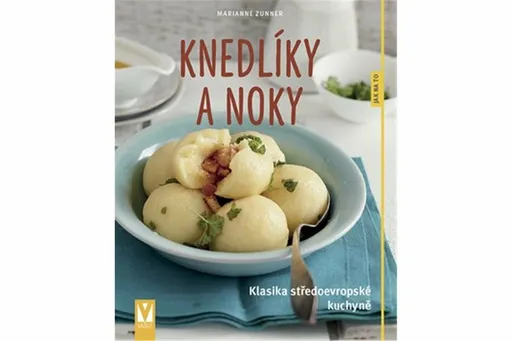 Knedlíky a noky - Marianne Zunner