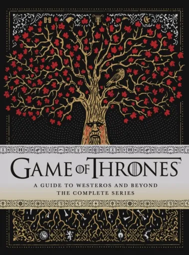 Game of Thrones: A Guide to Westeros and Beyond - Myles McNutt