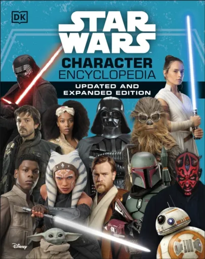 Star Wars Character Encyclopedia Updated And Expanded Edition - Simon Beecroft, Pablo Hidalgo, Dan Zehr, Amy Richau, Elizabeth Dowsett
