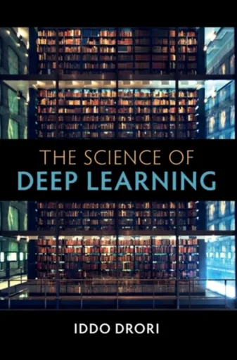 The Science of Deep Learning - Iddo Drori