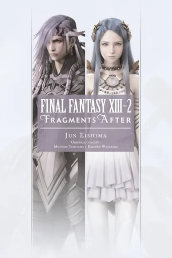 Final Fantasy XIII-2: Fragments After - Motomu Toriyama Jun Eishima