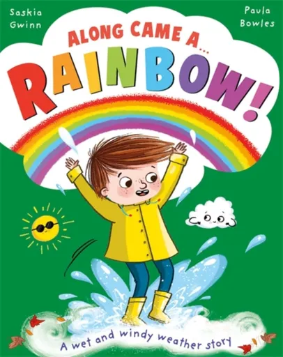 Along Came a... Rainbow! - Saskia Gwinn