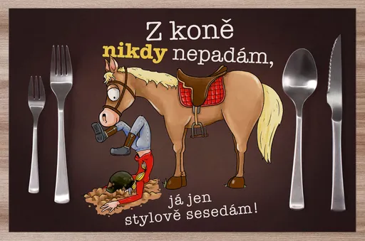 Prostírání Z koně nepadám
