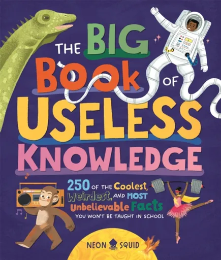 The Big Book of Useless Knowledge - Neon Squid