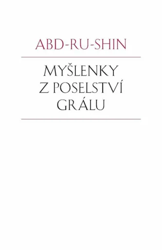 Myšlenky z Poselství Grálu - Abd-ru-shin