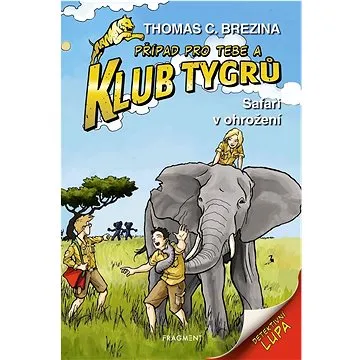 Klub Tygrů Safari v ohrožení  (978-80-253-5764-4)