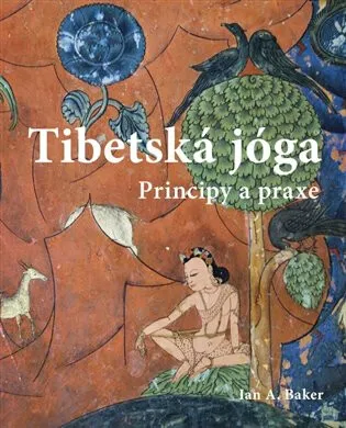 Tibetská jóga - Ian A. Baker