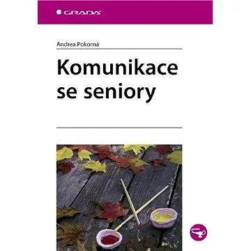 Komunikace se seniory (978-80-247-3271-8)