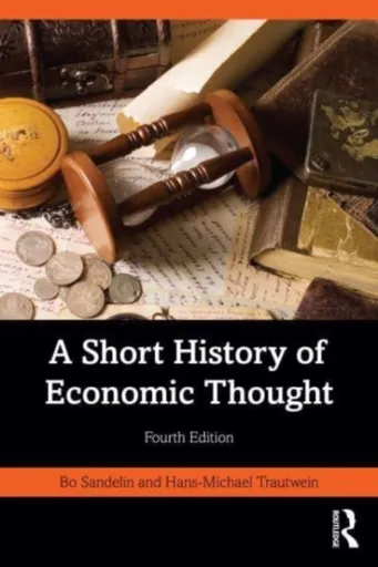 A Short History of Economic Thought - Bo Sandelin, Hans-Michael  Trautwein