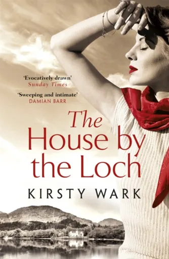 The House by the Loch - Kirsty Wark