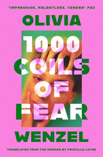 1000 Coils of Fear - Olivia Wenzel, S. Fischer Verlag GmbH