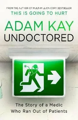 Undoctored - Adam Kay