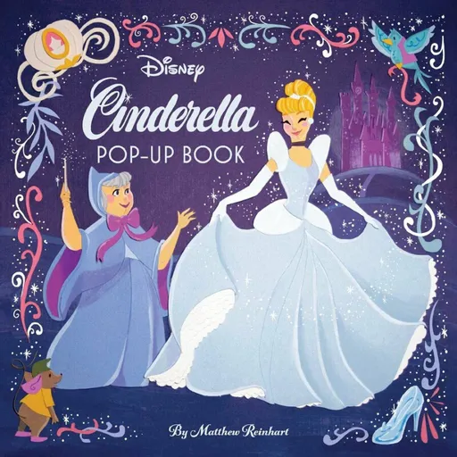 Disney: Cinderella Pop-Up Book - Matthew Reinhart