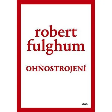 Ohňostrojení (9788025732960)