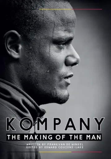 Kompany - The Making Of the Man - Frank Van De Winkel