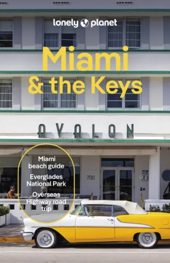 Lonely Planet Miami & the Keys - Lonely Planet, Michael Wardian, Jesse Scott, Terry Ward