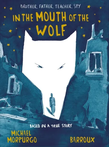 In the Mouth of the Wolf - Michael Morpurgo