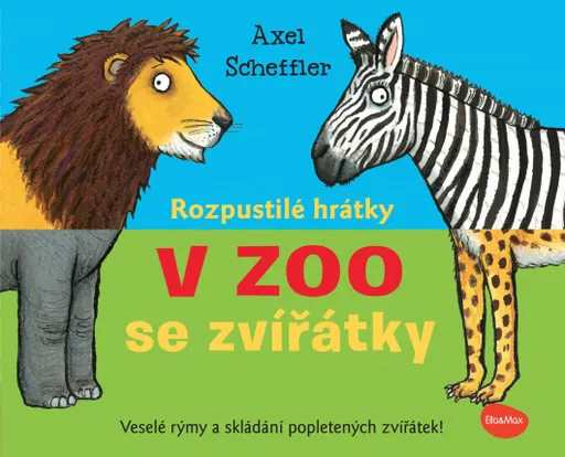 Rozpustilé hrátky - V Zoo se zvířátky - Axel Scheffler