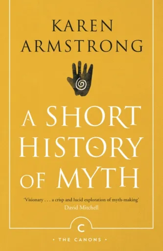 A Short History Of Myth - Karen Armstrongová
