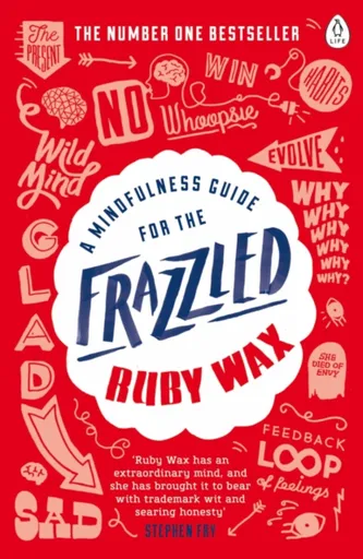 A Mindfulness Guide for the Frazzled - Ruby Wax