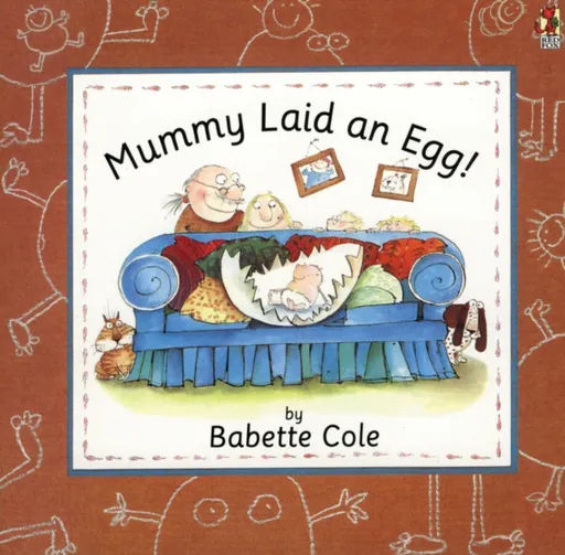 Mummy Laid An Egg! - Cole Babette
