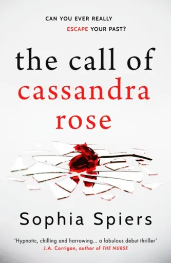 The Call of Cassandra Rose - Sophia Spiers