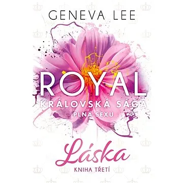 Láska: Královská sága plná sexu (978-80-277-1251-9)