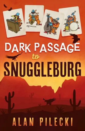 Dark Passage to Snuggleburg - Alan Pilecki
