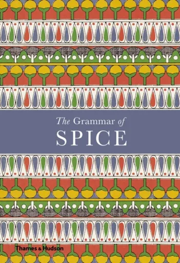The Grammar of Spice - Caz Hildebrand