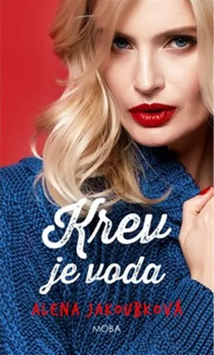 Krev je voda - Alena Jakoubková