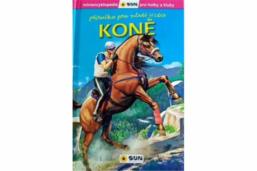 Koně - Příručka pro mladé jezdce