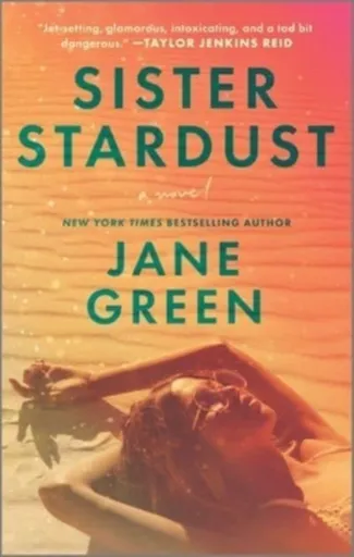 Sister Stardust - Jane Green