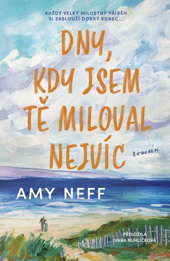 Dny, kdy jsem tě miloval nejvíc - Amy Neff