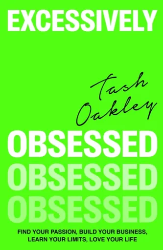 Excessively Obsessed - Natasha Oakley