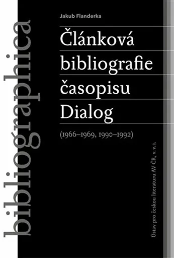 Článková bibliografie časopisu Dialog (1966-1969, 1990-1992) - Jakub Flanderka