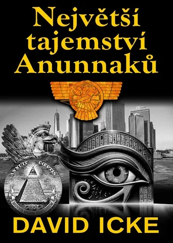 Největší tajemství Anunnaků - David Icke