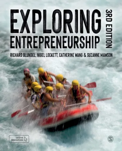 Exploring Entrepreneurship - Catherine Wang, Suzanne Mawson, Richard Blundel, Nigel Lockett