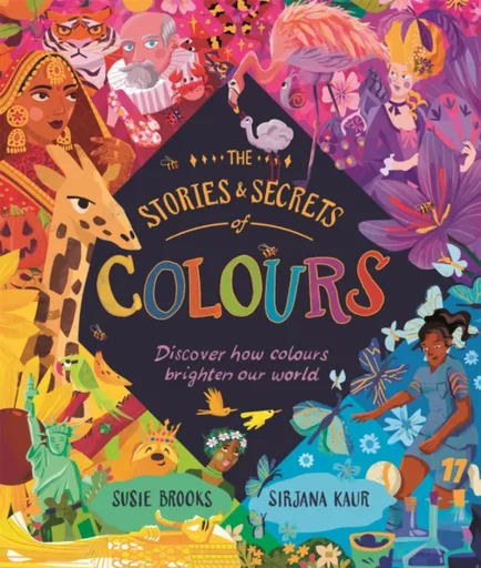 The Stories and Secrets of Colours - Susie Brooks