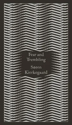 Fear and Trembling - SÃ¸ren Kierkegaard