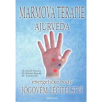 Marmová terapie a ájurvéda (978-80-7336-138-9)