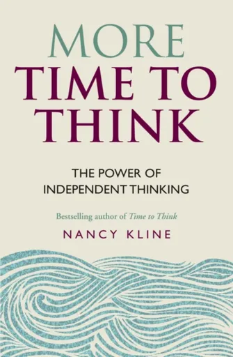 More Time to Think - Nancy Kline