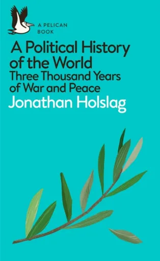 A Political History of the World - Jonathan Holslag