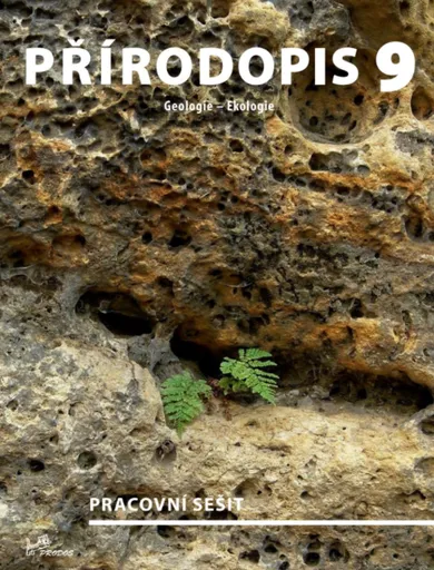 Přírodopis 9 – Geologie, Ekologie – pracovní sešit - Martin Dančák, Mgr. Jiří Jurečka, Martin Faměra, Tomáš Kuras, Daniel Ševčík
