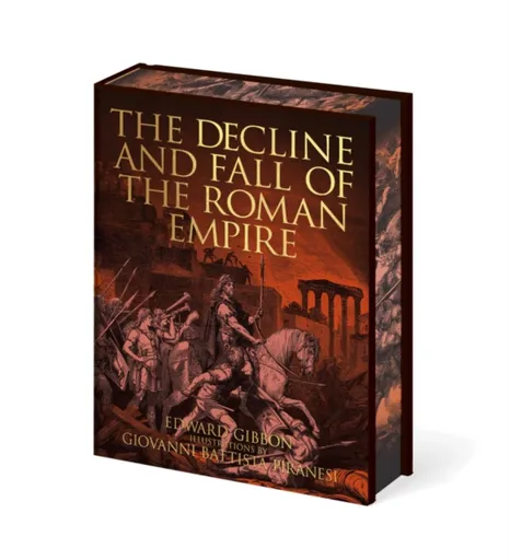 Decline and Fall of the Roman Empire - Edward Gibbon