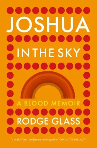 Joshua in the Sky - Rodge Glass