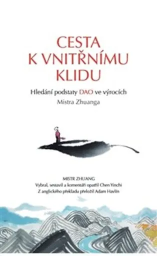 Cesta k vnitřnímu klidu - Mistr Zhuang, Chen Yinchi
