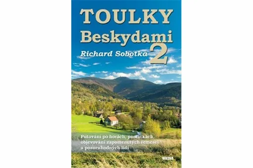 Toulky Beskydami 2 - Richard Sobotka