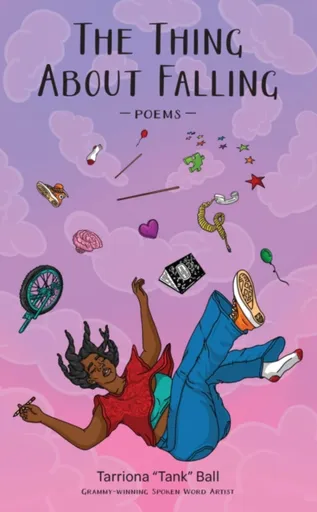 The Thing About Falling - Tarriona Ball