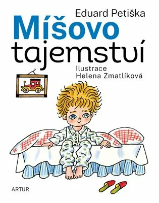 Míšovo tajemství - Helena Zmatlíková, Eduard Petiška